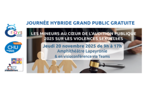 Visuel de la journée hybride grand public gratuite organisée le 20/11/2025 "les mineurs au coeur de l'audition publique 2025 sur les violences sexuelles" du 20/11/2025, amphithéâtre Lapeyronie, CHU de Montpellier Visuel de la journée hybride grand public gratuite organisée le 20/11/2025 "les mineurs au coeur de l'audition publique 2025 sur les violences sexuelles", organisée par le CRIAVS-LR du CHU de Montpellier